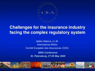 Challenges for the insurance industry facing the complex regulatory system