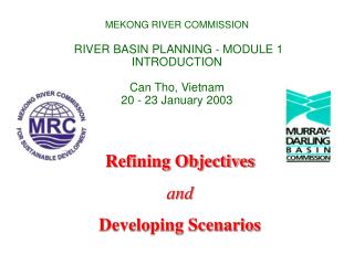 Refining Objectives and Developing Scenarios