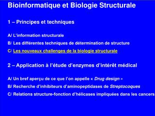 Bioinformatique et Biologie Structurale 	1 – Principes et techniques