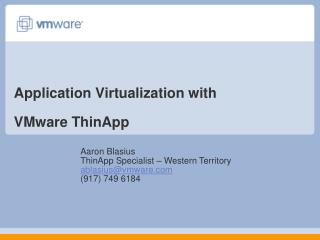 Application Virtualization with VMware ThinApp
