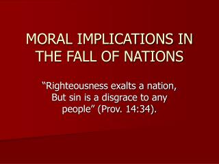 MORAL IMPLICATIONS IN THE FALL OF NATIONS
