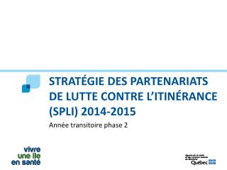 Stratégie des partenariats de lutte contre l’itinérance (SPLI) 2014-2015