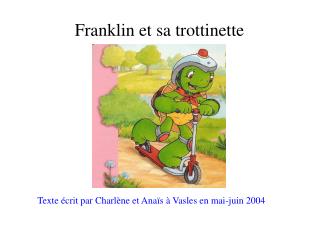 Franklin et sa trottinette