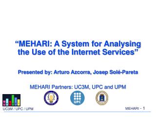 “ MEHARI: A System for Analysing the Use of the Internet Services ”