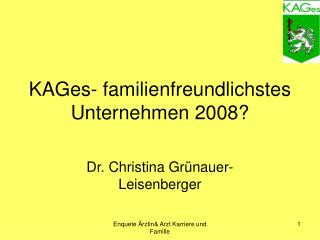 KAGes- familienfreundlichstes Unternehmen 2008?