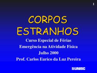 CORPOS ESTRANHOS