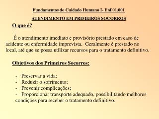 Fundamentos do Cuidado Humano I- Enf.01.001 ATENDIMENTO EM PRIMEIROS SOCORROS