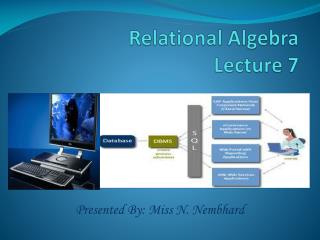Relational Algebra Lecture 7