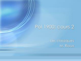 Pol 1900: cours 2