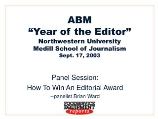 ABM “Year of the Editor” Northwestern University Medill School of Journalism Sept. 17, 2003