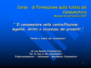 Corso di Formazione sulla tutela del Consumatore Modena 10 settembre 2007