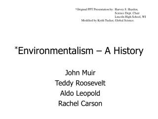 * Environmentalism – A History