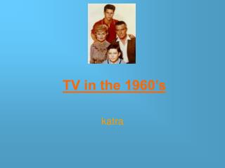 TV in the 1960’s