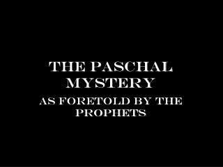 The Paschal Mystery