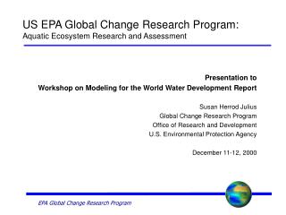 US EPA Global Change Research Program: Aquatic Ecosystem Research and Assessment