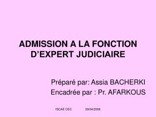 ADMISSION A LA FONCTION D’EXPERT JUDICIAIRE