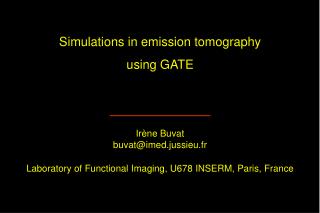 Simulations in emission tomography using GATE