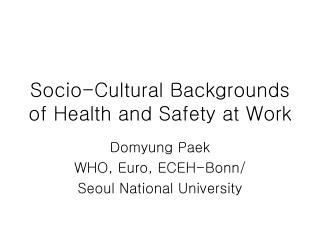 Socio-Cultural Backgrounds of Health and Safety at Work