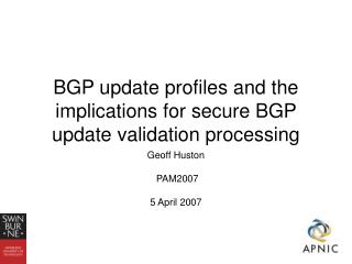 BGP update profiles and the implications for secure BGP update validation processing
