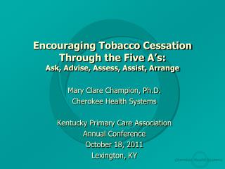 Encouraging Tobacco Cessation Through the Five A’s: Ask, Advise, Assess, Assist, Arrange