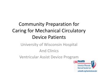 Community Preparation for Caring for Mechanical Circulatory Device Patients