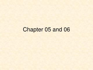 Chapter 05 and 06