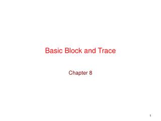 Basic Block and Trace