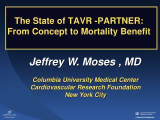 The State of TAVR -PARTNER: From Concept to Mortality Benefit