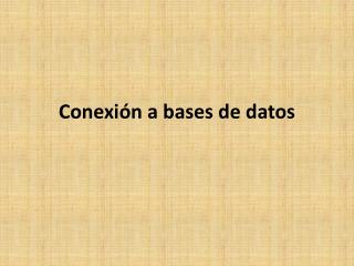 Conexión a bases de datos