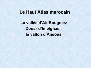 Le Haut Atlas marocain