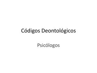 Códigos Deontológicos