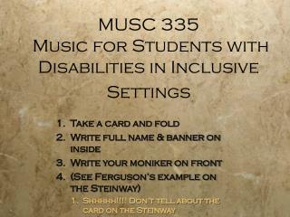 MUSC 335 Music for Students with Disabilities in Inclusive Settings
