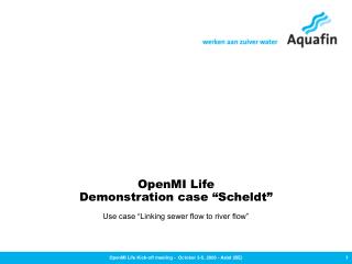 OpenMI Life Demonstration case “Scheldt”