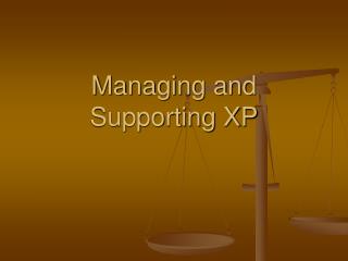 Managing and Supporting XP