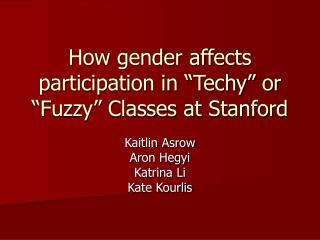 How gender affects participation in “Techy” or “Fuzzy” Classes at Stanford