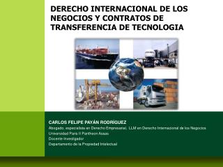 DERECHO INTERNACIONAL DE LOS NEGOCIOS Y CONTRATOS DE TRANSFERENCIA DE TECNOLOGIA