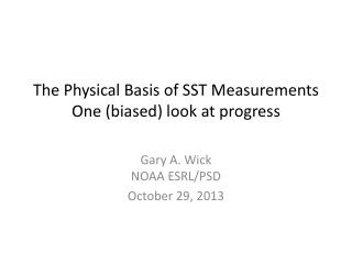 The Physical Basis of SST Measurements One (biased) look at progress