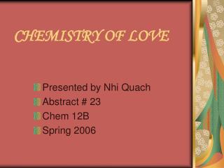 CHEMISTRY OF LOVE