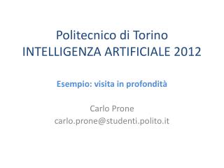 Politecnico di Torino INTELLIGENZA ARTIFICIALE 2012