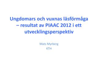 Ungdomars och vuxnas läsförmåga – resultat av PIAAC 2012 i ett utvecklingsperspektiv
