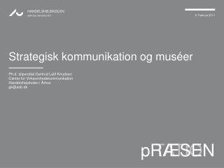 Strategisk kommunikation og muséer
