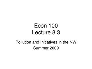 Econ 100 Lecture 8.3