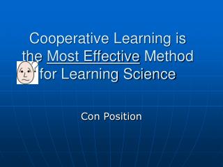 Cooperative Learning is the Most Effective Method for Learning Science