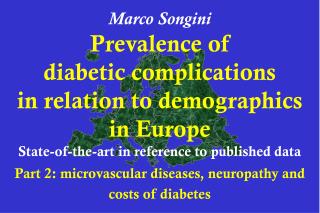 Marco Songini Prevalence of diabetic complications in relation to demographics in Europe