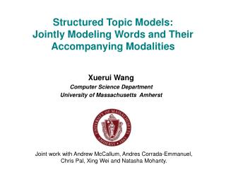 Structured Topic Models: Jointly Modeling Words and Their Accompanying Modalities