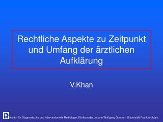 Rechtliche Aspekte zu Zeitpunkt und Umfang der ärztlichen Aufklärung