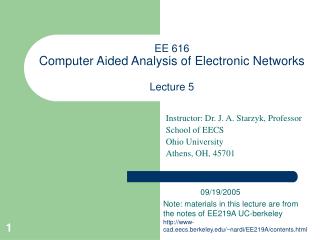 EE 616 Computer Aided Analysis of Electronic Networks Lecture 5