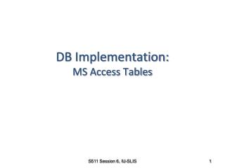 DB Implementation: MS Access Tables