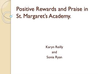 Positive Rewards and Praise in St. Margaret’s Academy.
