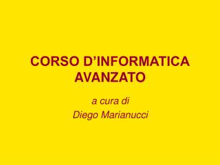 CORSO D’INFORMATICA AVANZATO